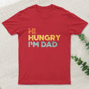 Funny Fathers Day Hi Hungry Im Dad Sunset T-Shirt