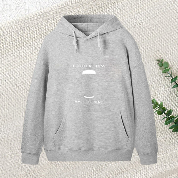 Hello Darkness My Old Friend Hoodie