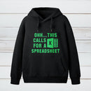 Ohh This Calls For A Spreadsheet teeforgeeks Hoodie