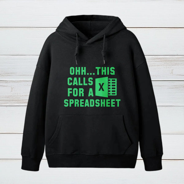 Ohh This Calls For A Spreadsheet teeforgeeks Hoodie