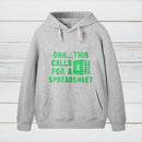 Ohh This Calls For A Spreadsheet teeforgeeks Hoodie