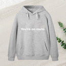 You're On Mute teeforgeeks Hoodie