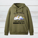 I Just Need To Be Dramatic Hoodie