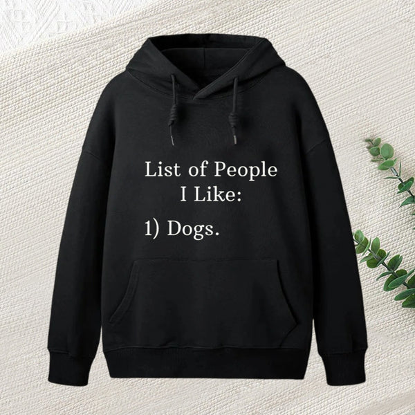 List Of People I Like 1 Dogs Hoodie