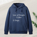 List Of People I Like 1 Dogs Hoodie