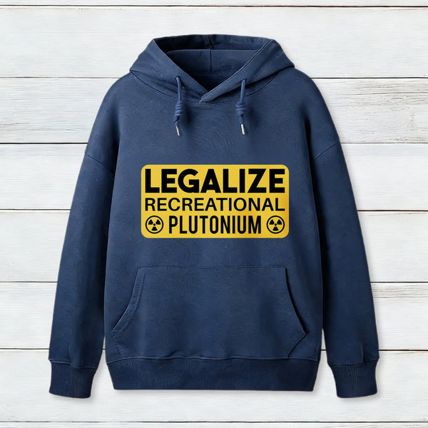 Legalize Recreational Plutonium teeforgeeks Hoodie 1