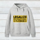 Legalize Recreational Plutonium teeforgeeks Hoodie 1