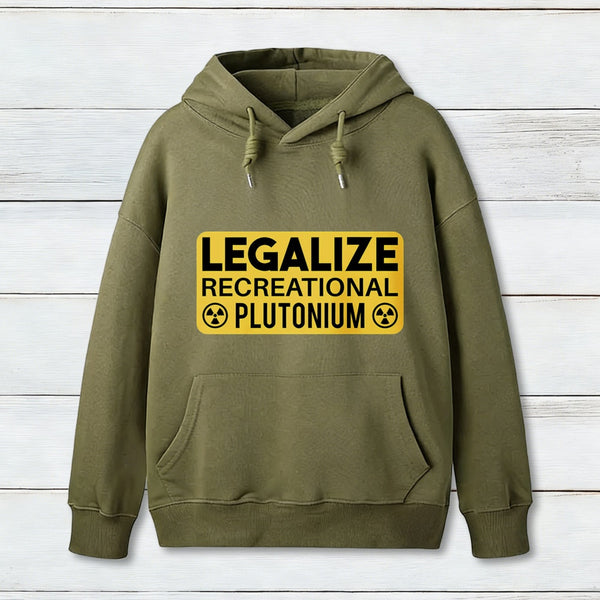 Legalize Recreational Plutonium teeforgeeks Hoodie 1