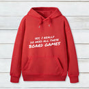 Yes I Really Do Need All These Board Games teeforgeeks Hoodie