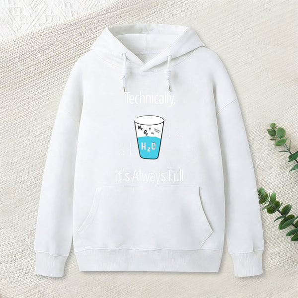 Its Always Full Hoodie