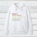 Being A Functional Adult Hoodie