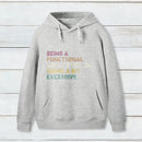 Being A Functional Adult Hoodie