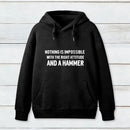 Nothing Is Impossible Hoodie