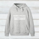 Nothing Is Impossible Hoodie