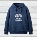 Not My Circus Not My Monkeys Nerd Hoodie