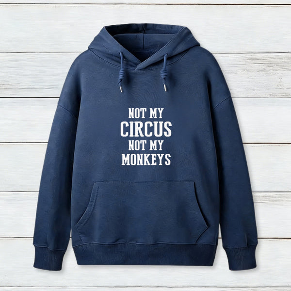 Not My Circus Not My Monkeys Nerd Hoodie
