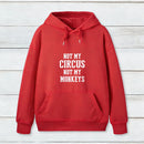 Not My Circus Not My Monkeys Nerd Hoodie