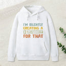 Im Creating A Spreadsheet For That teeforgeeks Hoodie