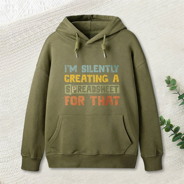 Im Creating A Spreadsheet For That teeforgeeks Hoodie