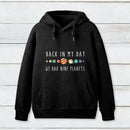 We Had Nine Planets Hoodie