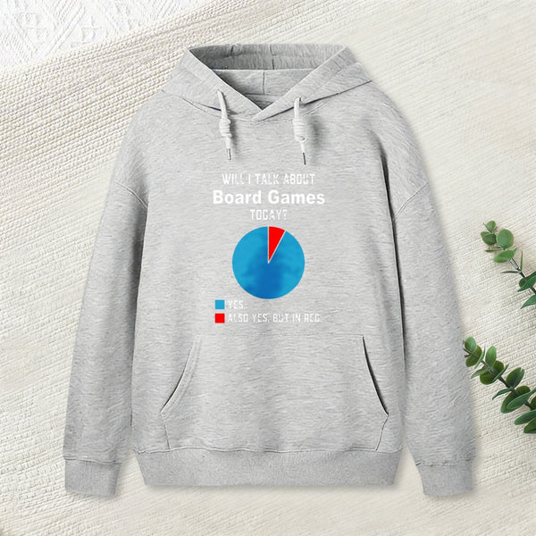 Will I Talk About Board Games Today Nerd Hoodie