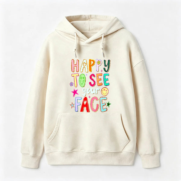 Happy To See Your Face Teacher Hoodie