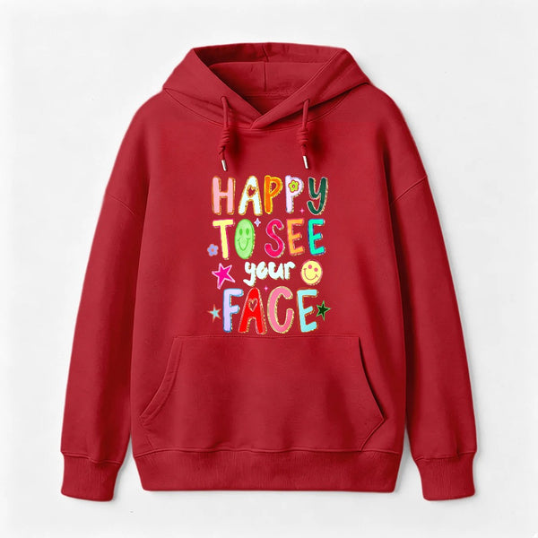 Happy To See Your Face Teacher Hoodie