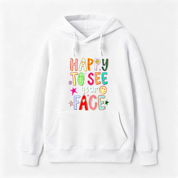 Happy To See Your Face Teacher Hoodie